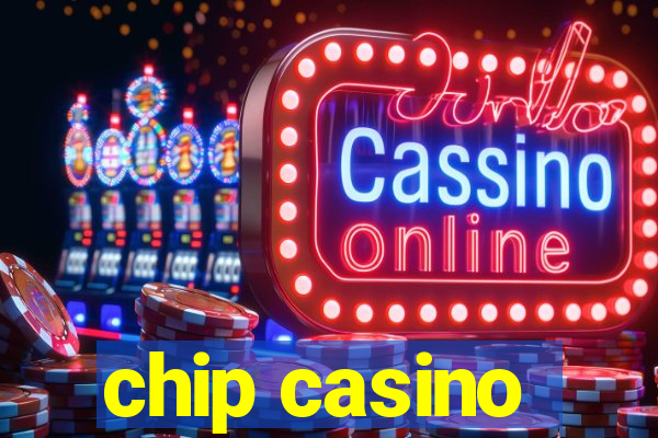 chip casino